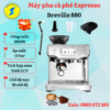 Máy pha cà phê Breville 880